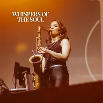 Whispers Of The Soul by Jazz Urbaine