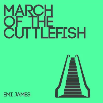 March of the Cuttlefish by Emi James