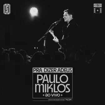 Pra Dizer Adeus (Ao Vivo) by Paulo Miklos