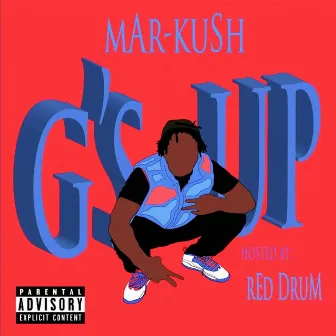 G's Up (Hosted By Red Drum) by Mar-Kush