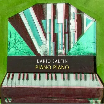 Piano Piano by Dario Jalfin