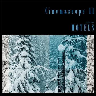 Cinemascope II by Hotels