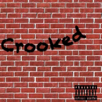 Crooked by Bantana