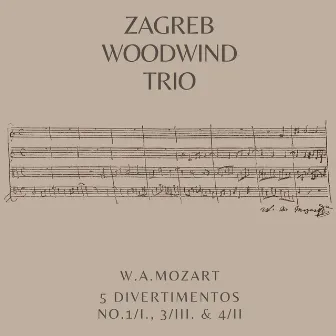 W.A.Mozart: 5 Divertimentos, No.1/I., 3/III. & 4/II by Zagreb Woodwind Trio