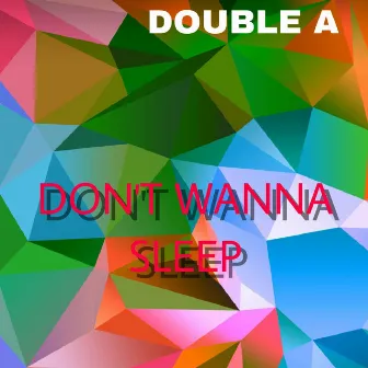 Don't Wanna Sleep by Unknown Artist