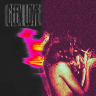 Geen Love by Sippy Cup