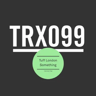 Something by Tuff London