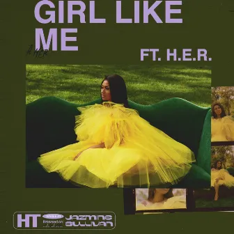 Girl Like Me (feat. H.E.R.) by Jazmine Sullivan