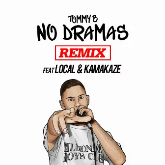 No Dramas (Remix) by Tommy B