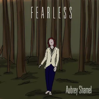 Fearless by Aubrey Shamel