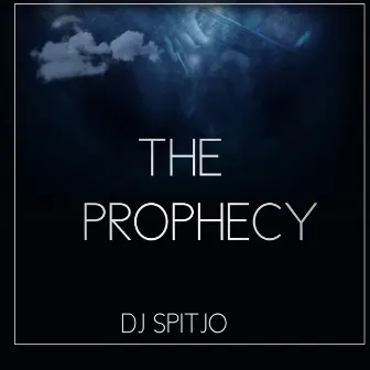 The Prophecy by DJ Spitjo