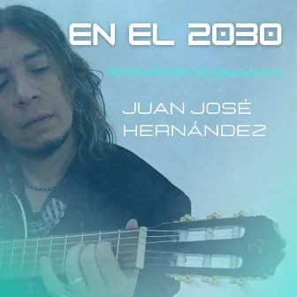 En el 2030 by Juan José Hernández