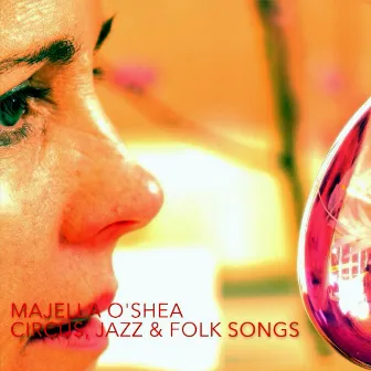 Circus, Jazz and Folk Songs by Majella O'shea