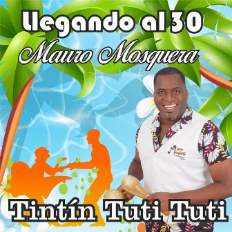 Tintín Tuti Tuti (Llegando al 30) by Mauro Mosquera