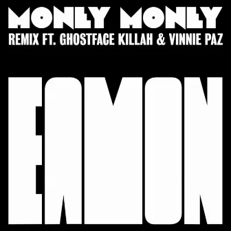 Money Money (Remix) by Eamon