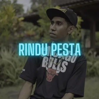 RINDU PESTA by Rhandy Wujon