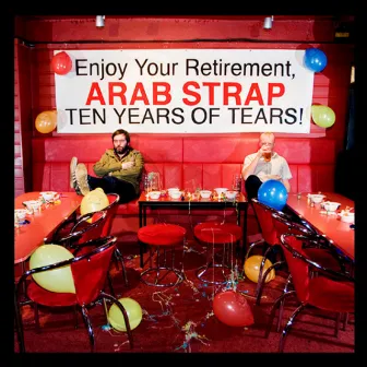 Ten Years of Tears by Arab Strap