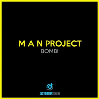 Bomb! by M A N Project