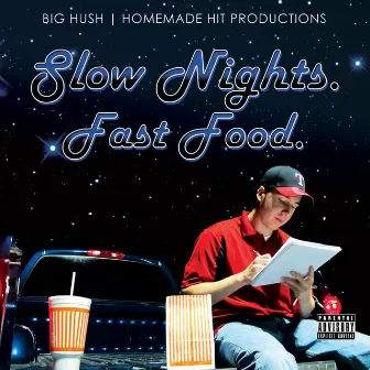 Slow Nights. Fast Food. by Big Hush