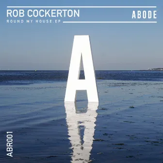 Round My House EP by Rob Cockerton