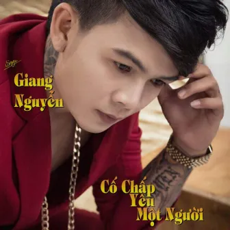 Cố Chấp Yêu Một Người by Giang Nguyễn