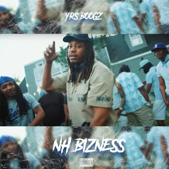 Nh Bizness by YRS Boogz