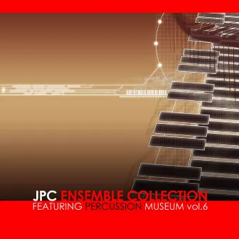 JPC ENSEMBLE COLLECTION Vol.6 by JPC Percussion Museum