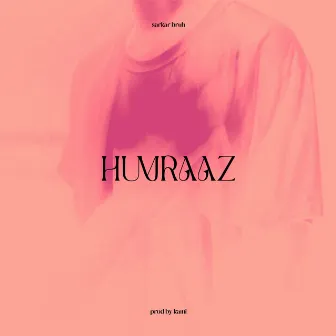 Humraaz by SarkarBruh