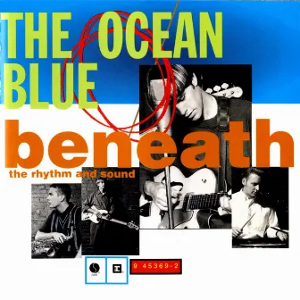 Beneath Rhythm And Sound by The Ocean Blue