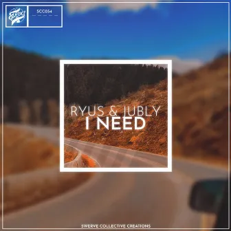 I Need by RYUS