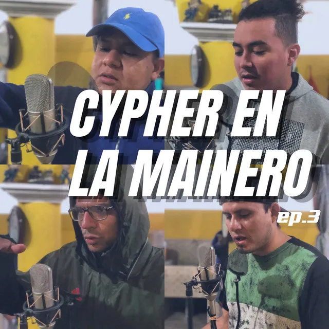 Cypher en la Mainero Ep.3