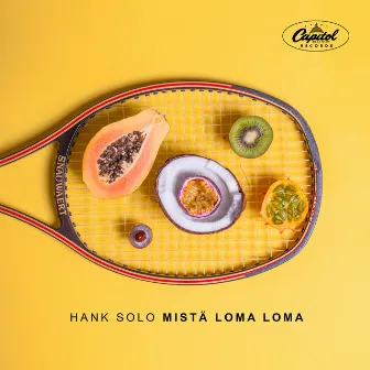 Mistä Loma Loma by Hank Solo