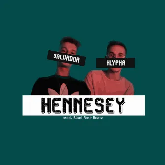 Hennessy by Salvador