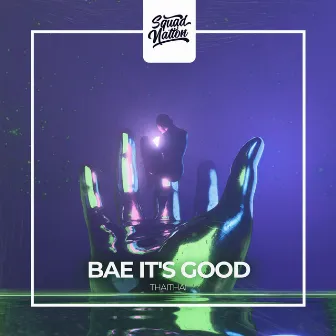 Bae It's Good by ThaiThai