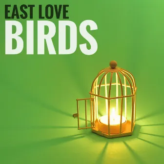 Birds by East Love