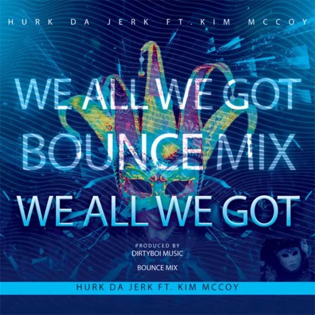 We All We Got - Bounce Mix