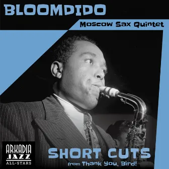 Bloomdido (Short Cut) by Moscow Sax Quintet