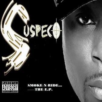 Smoke 'n' Ride... the E.P. by Suspect