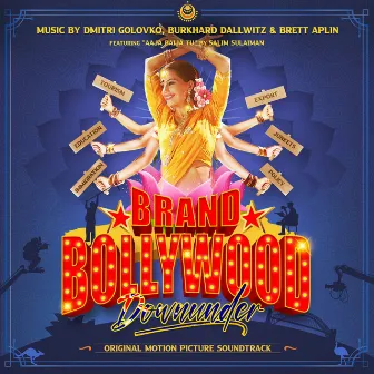 Brand Bollywood Downunder (Original Motion Picture Soundtrack) by Burkhard Dallwitz