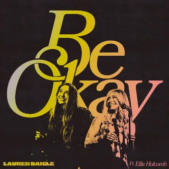 Be Okay (feat. Ellie Holcomb) by Ellie Holcomb