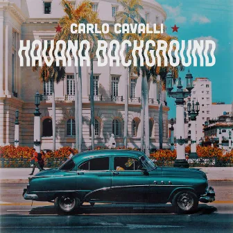 Havana Background by Carlo Cavalli