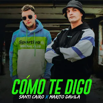 Cómo Te Digo by Santi Cairo