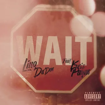 Wait by Lino Da Don