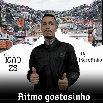 Ritmo Gostosinho by MC IGÃO ZS