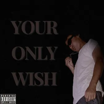 Your Only Wish by Frankiyo