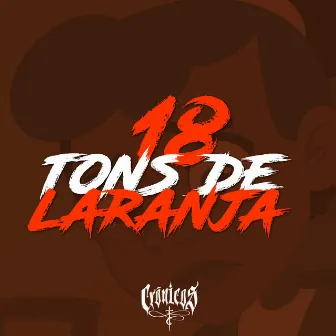 18 Tons de Laranja by Dinin