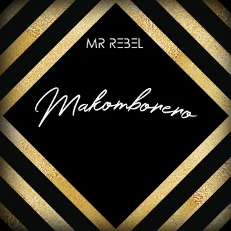 Makomborero by Mr Rebel