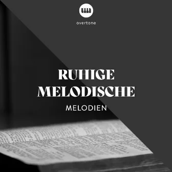 Ruhige Melodische Melodien by Konzentration Musik Welt