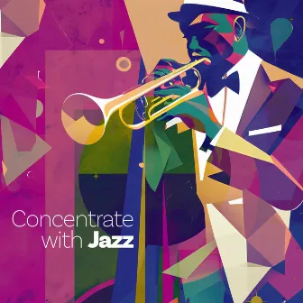 Concentrate with Jazz by Home & Office Cafe Background Music