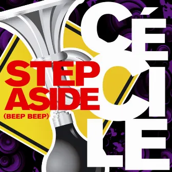 Step Aside (Beep Beep) by Cecile